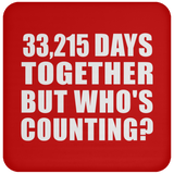 91st Anniversary 33,215 Days Together But Who's Counting - Drink Coaster