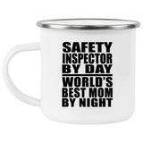 Safety Inspector By Day World's Best Mom By Night - 12oz Camping Mug