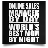 Online Sales Manager By Day World's Best Mom By Night - Poster Square