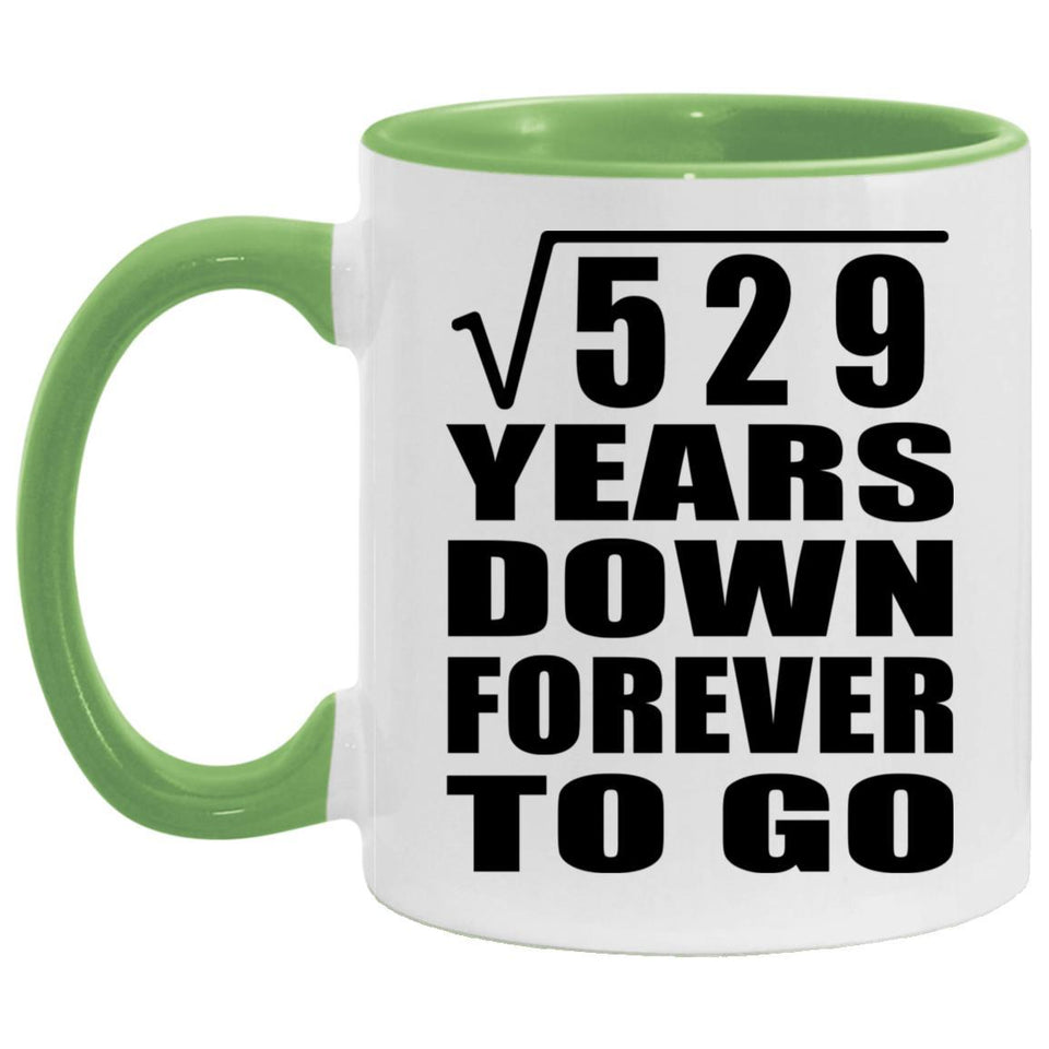 23rd Anniversary Square Root of 529 Years Down Forever To Go - 11oz Accent Mug Green