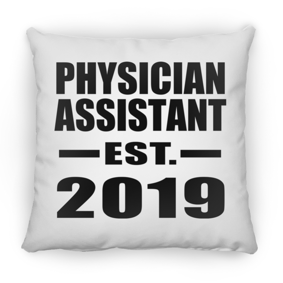 Physician Assistant Established EST. 2019 - Throw Pillow