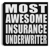 Most Awesome Insurance Underwriter - Canvas Square