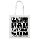 Proud Stenographer Dad Of Awesome Son - Tote Bag White