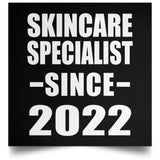 Skincare Specialist Since 2022 - Poster Square