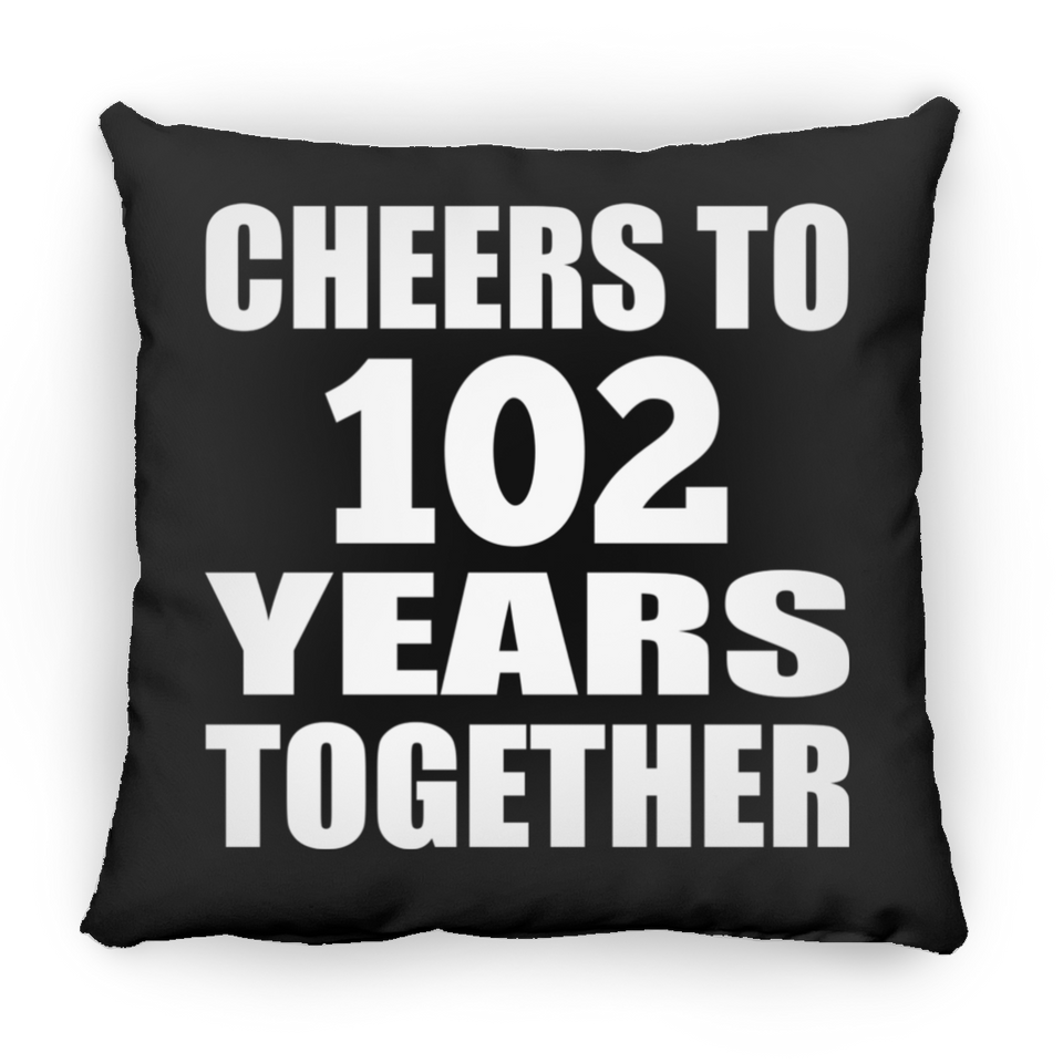 102nd Anniversary Cheers To 102 Years Together - Throw Pillow Black
