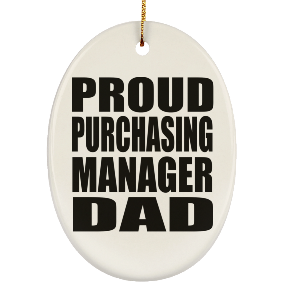 Proud Purchasing Manager Dad - Oval Ornament