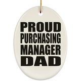 Proud Purchasing Manager Dad - Oval Ornament