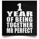 1st Anniversary 1 Year Of Being Mr Perfect - Poster Square