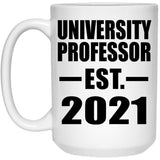 University Professor Established EST. 2021 - 15oz Coffee Mug