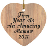 First Year As An Amazing Mamaw 2021 - Heart Ornament C