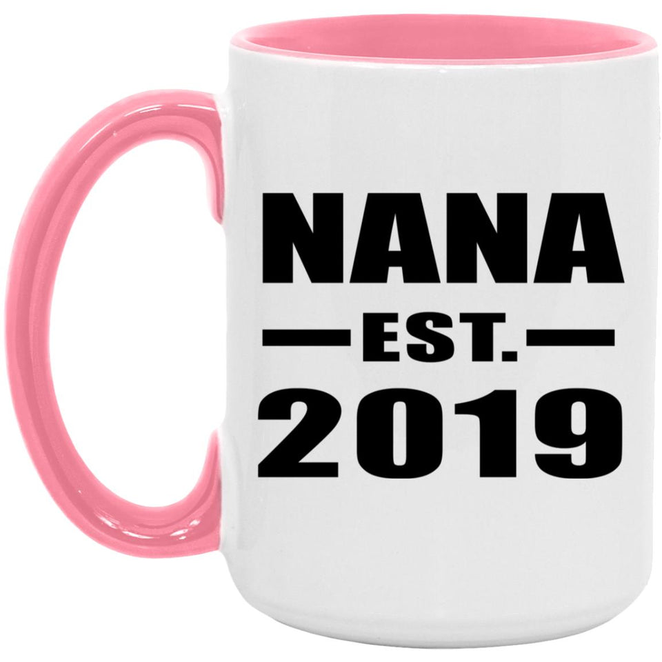 Nana Established EST. 2019 - 15oz Accent Mug Pink