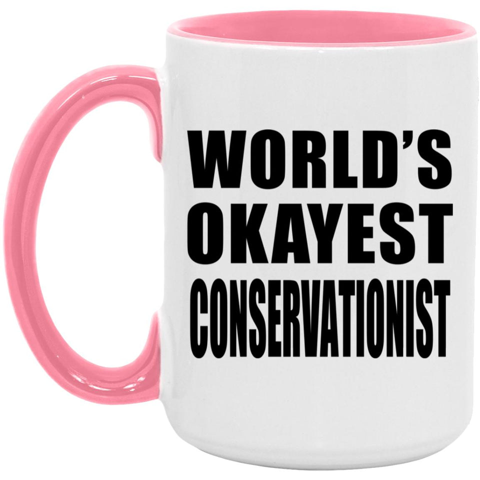 World's Okayest Conservationist - 15oz Accent Mug Pink