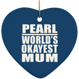 Pearl World's Okayest Mum - Heart Ornament
