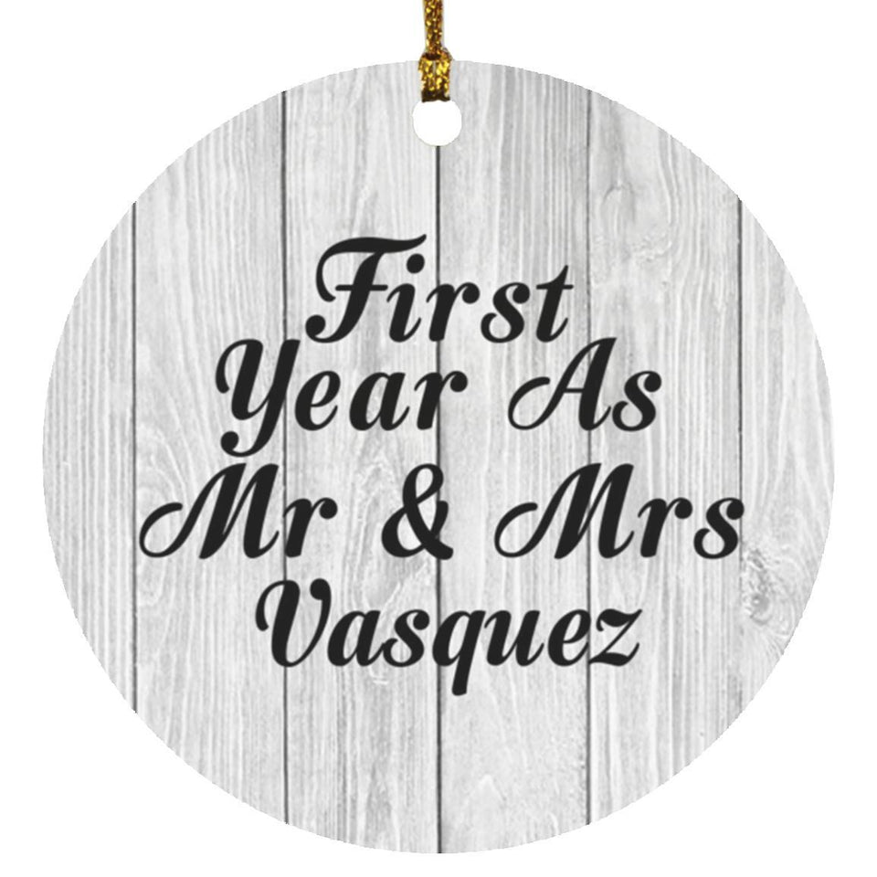 First Year As Mr & Mrs Vasquez - Circle Ornament F