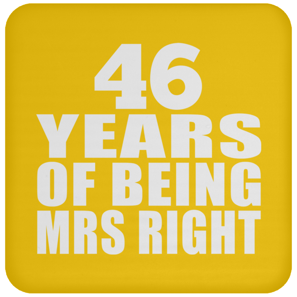46th Anniversary 46 Years Of Being Mrs Right - Drink Coaster
