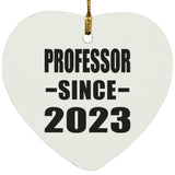 Professor Since 2023 - Heart Ornament