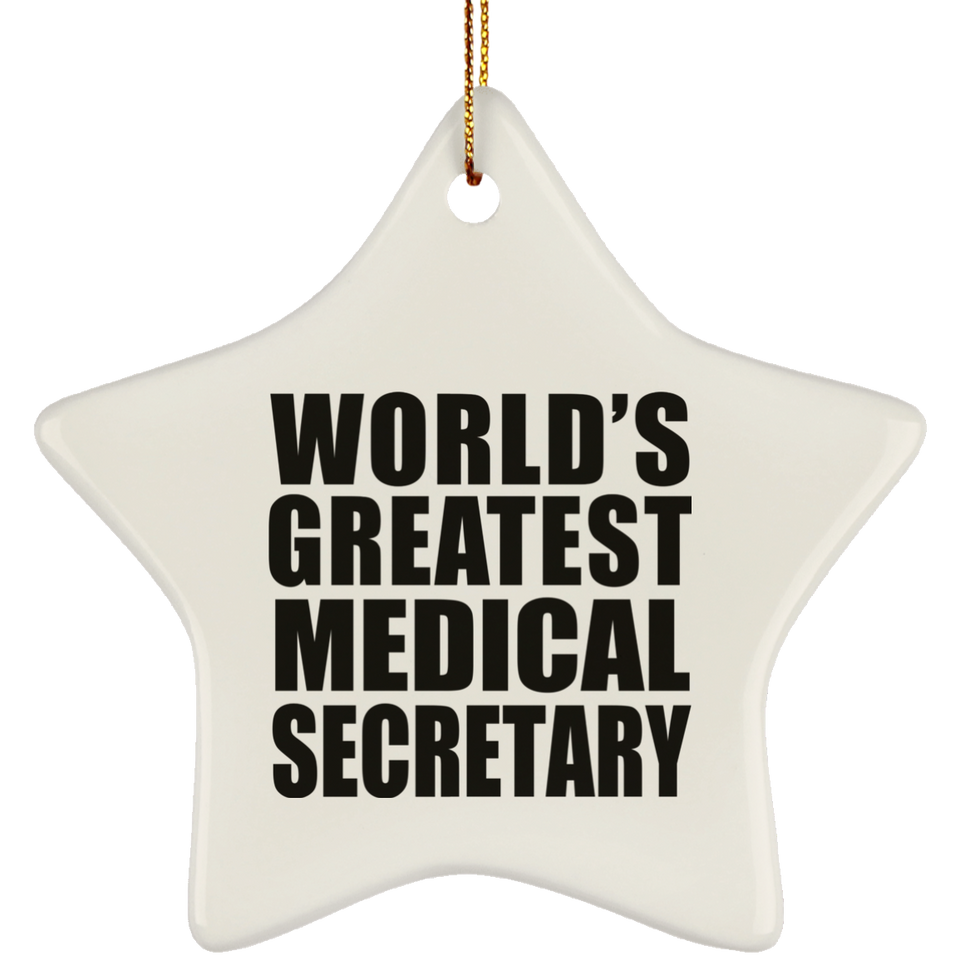 World's Greatest Medical Secretary - Star Ornament