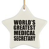 World's Greatest Medical Secretary - Star Ornament