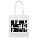 Keep Calm and Trust The Veterinarian - Tote Bag White