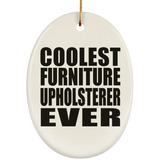 Coolest Furniture Upholsterer Ever - Oval Ornament