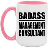 Badass Management Consultant - 15oz Accent Mug Pink