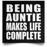 Being Auntie Makes Life Complete - Poster Square