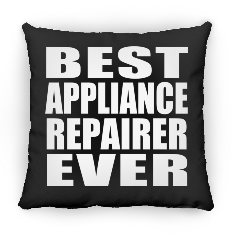 Best Appliance Repairer Ever - Throw Pillow Black