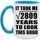 53rd Birthday Took Square Root of 2809 Years To Look Good - 15oz Accent Mug Blue