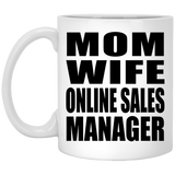 Mom Wife Online Sales Manager - 11oz Coffee Mug