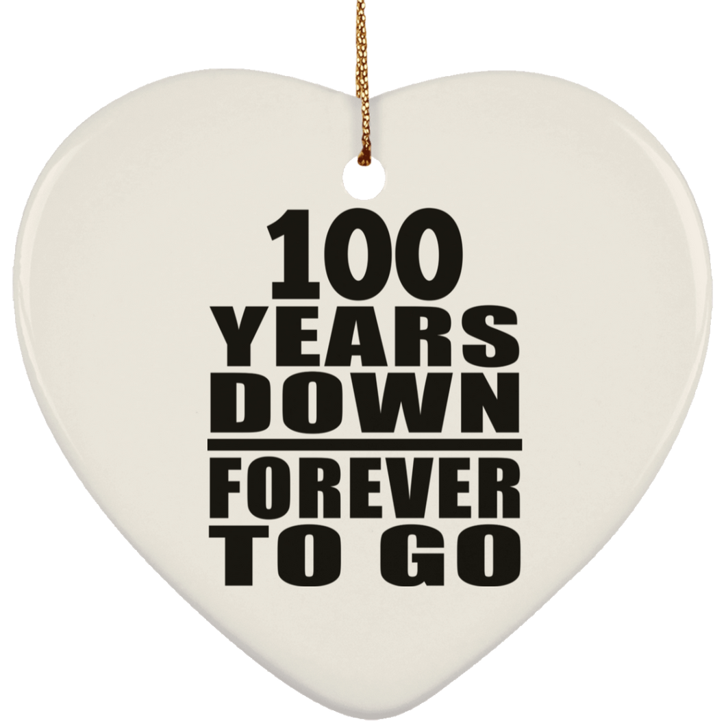 100th Anniversary 100 Years Down Forever to Go - Heart Ornament