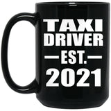 Taxi Driver Established EST. 2021 - 15oz Coffee Mug Black