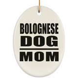 Bolognese Dog Mom - Oval Ornament