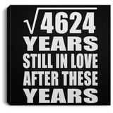 68th Anniversary Square Root of 4624 Years Still In Love - Canvas Square