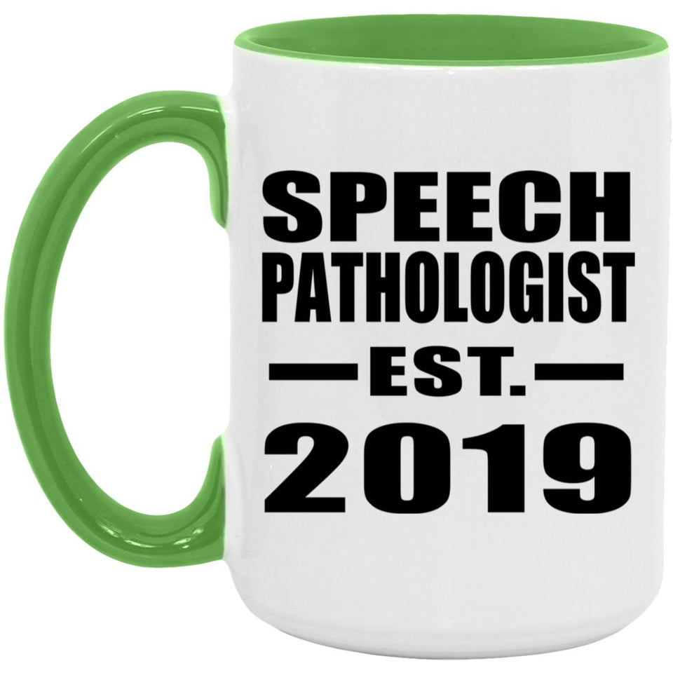 Speech Pathologist Established EST. 2019 - 15oz Accent Mug Green