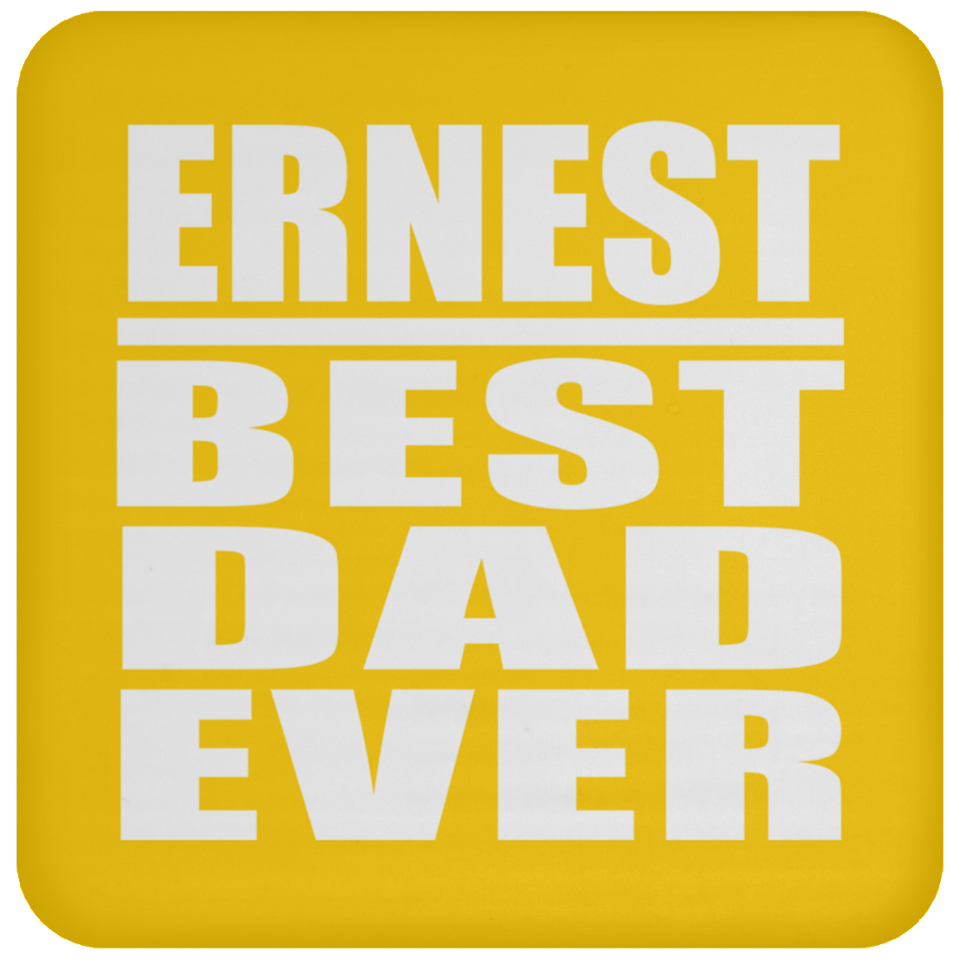 Ernest Best Dad Ever - Drink Coaster