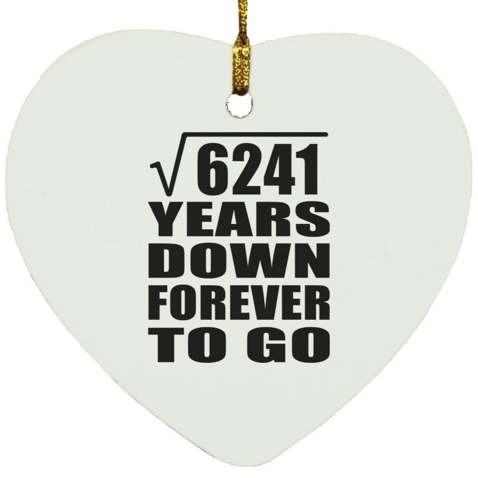 79th Anniversary Square Root of 6241 Years Down Forever To Go - Heart Ornament