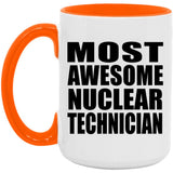 Most Awesome Nuclear Technician - 15oz Accent Mug Orange