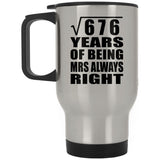 26th Anniversary Square Root of 676 Years Mrs Always Right - Silver Travel Mug