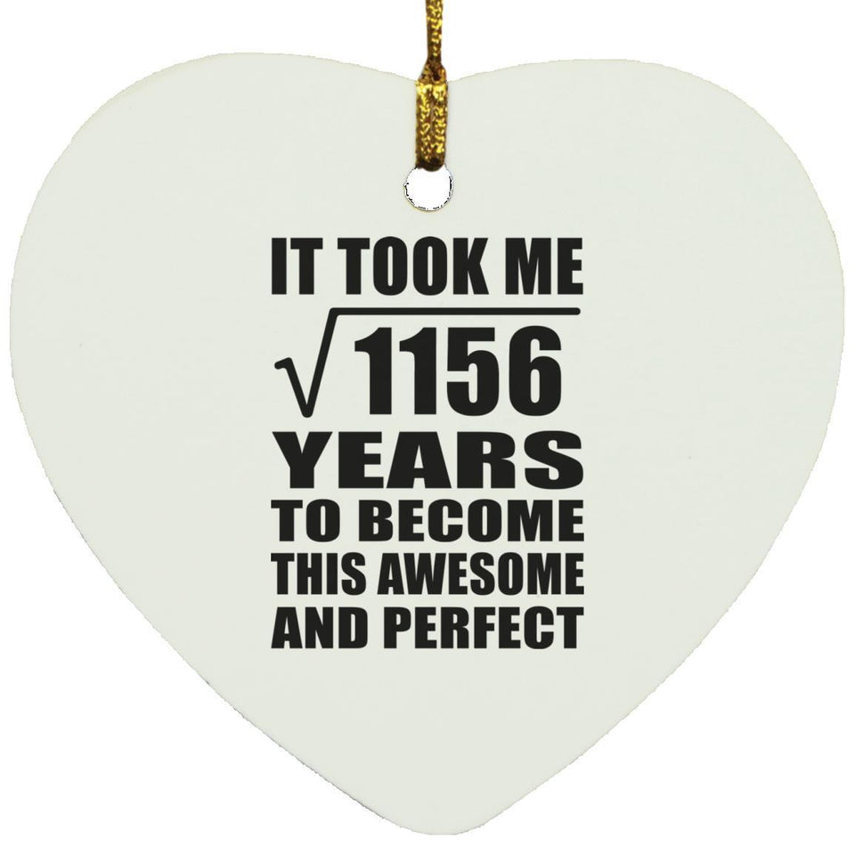 34th Birthday Took Square Root of 1156 Years To Awesome - Heart Ornament