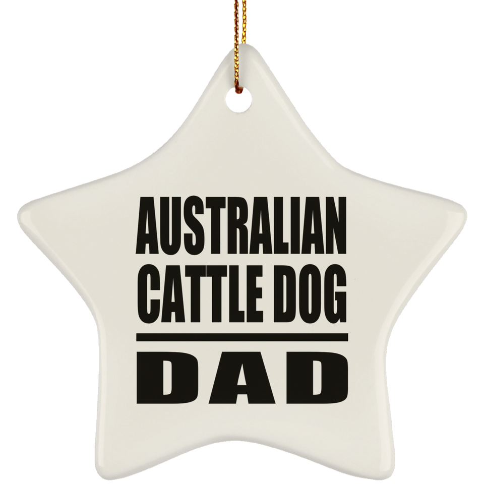 Australian Cattle Dog Dad - Star Ornament