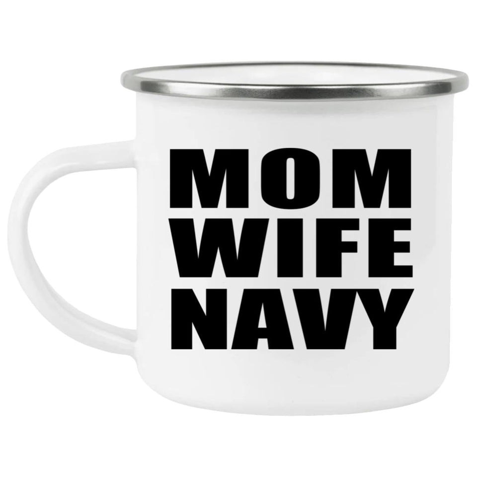 Mom Wife Navy - 12oz Camping Mug