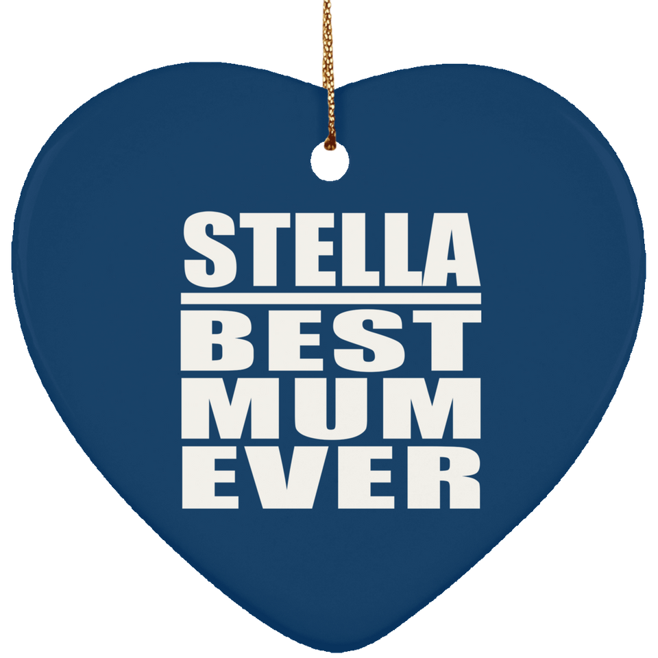 Stella Best Mum Ever - Heart Ornament