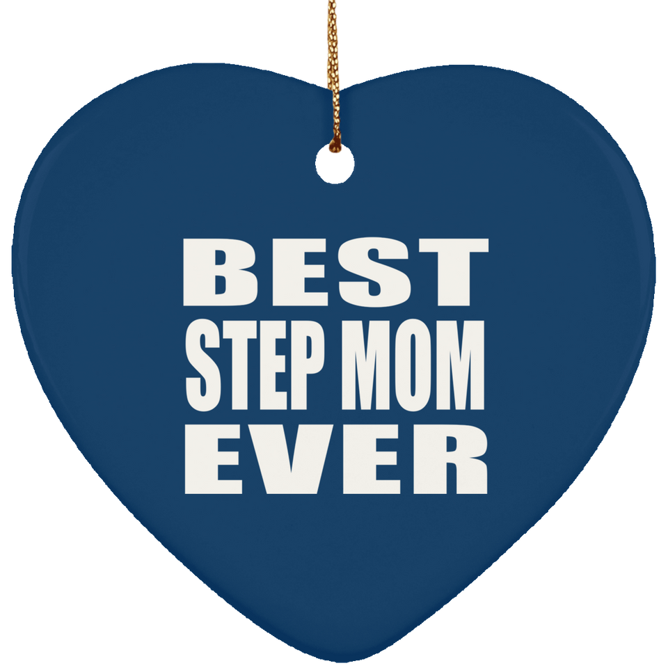 Best Step Mom Ever - Heart Ornament