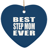 Best Step Mom Ever - Heart Ornament