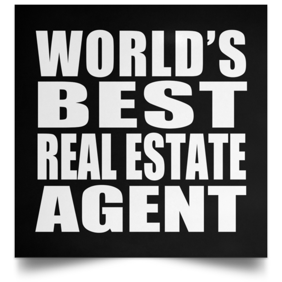 World's Best Real Estate Agent - Poster Square
