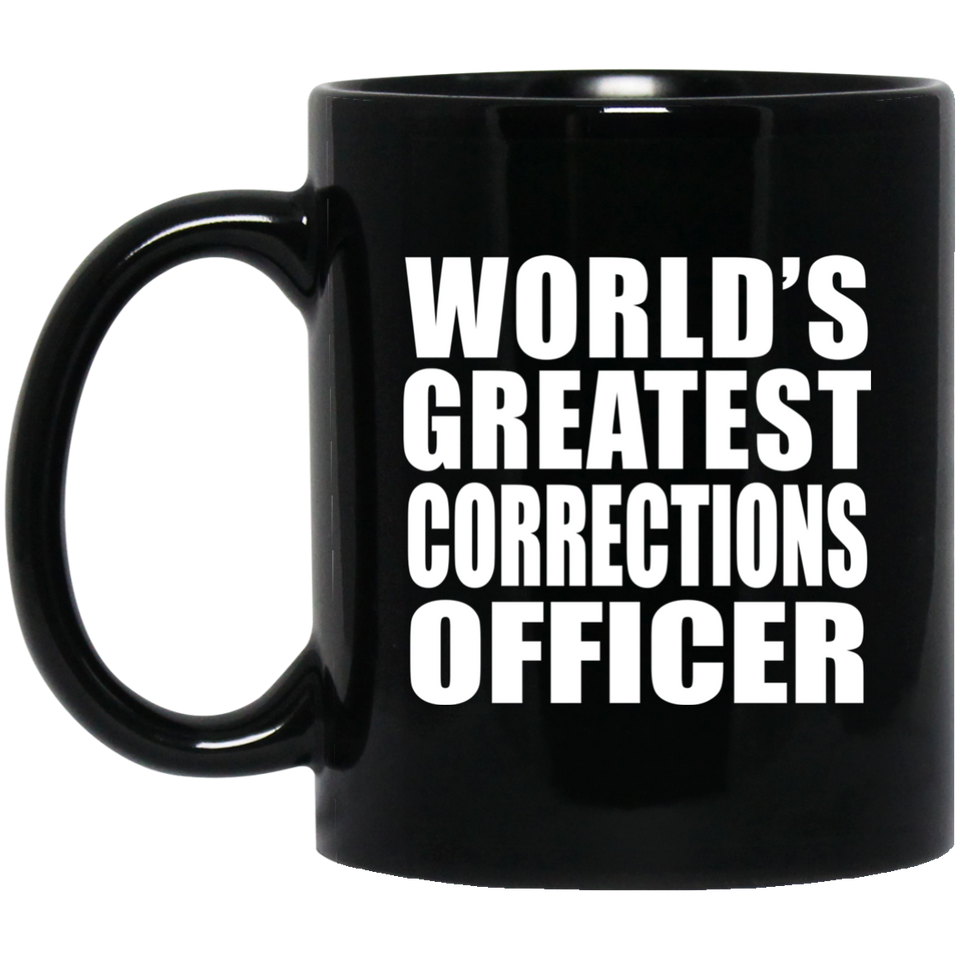 World's Greatest Corrections Officer - 11 Oz Coffee Mug Black