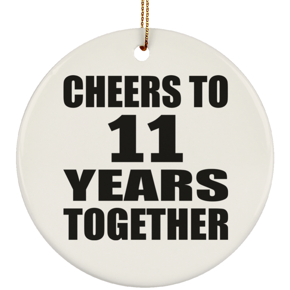 11th Anniversary Cheers To 11 Years Together - Circle Ornament