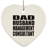 Dad Husband Management Consultant - Heart Ornament