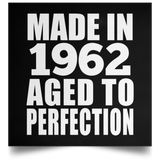 62nd Birthday Made In 1962 Aged to Perfection - Poster Square