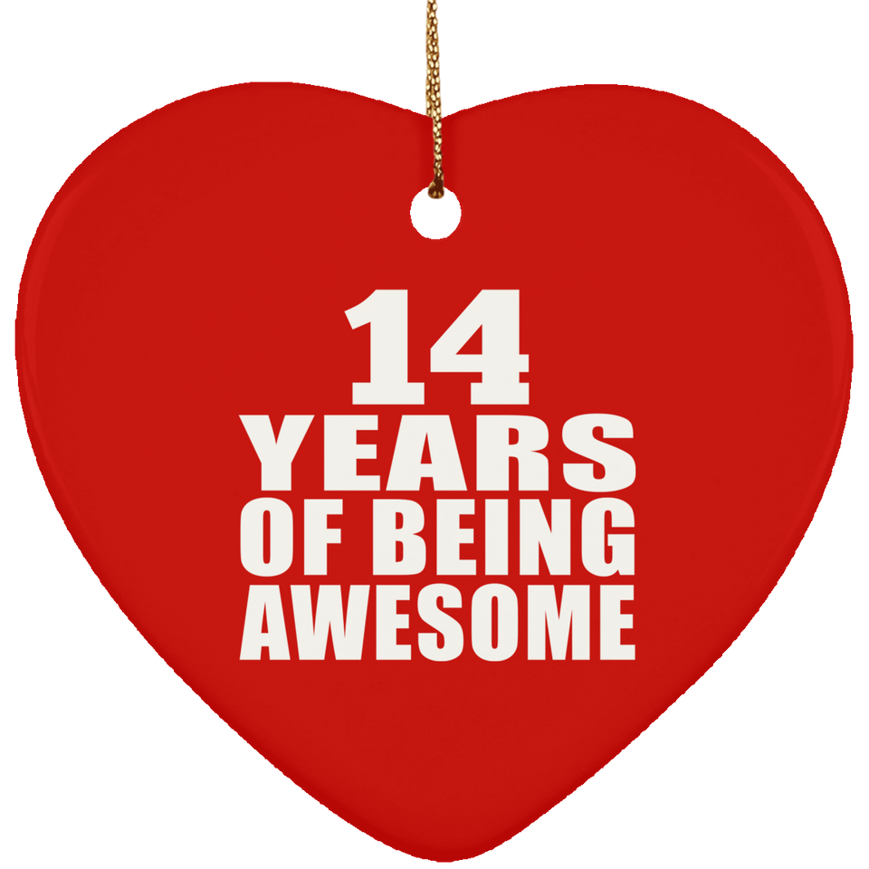 14th Birthday 14 Years Of Being Awesome - Heart Ornament
